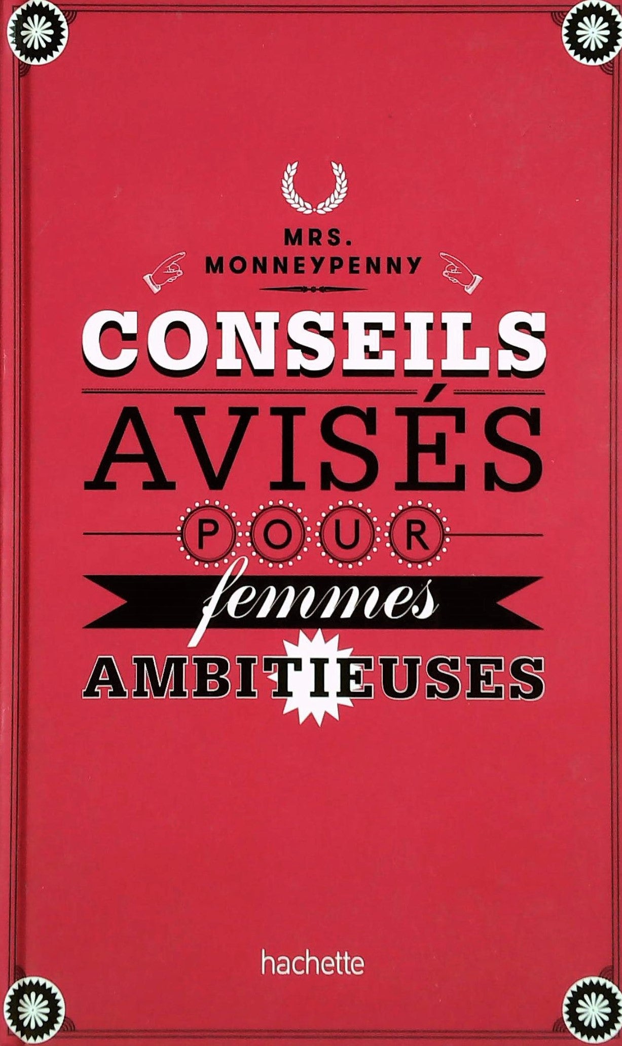 Livre ISBN 2012309321 Conseils avisés pour femmes ambitieuses (Mrs. Monneypenny)