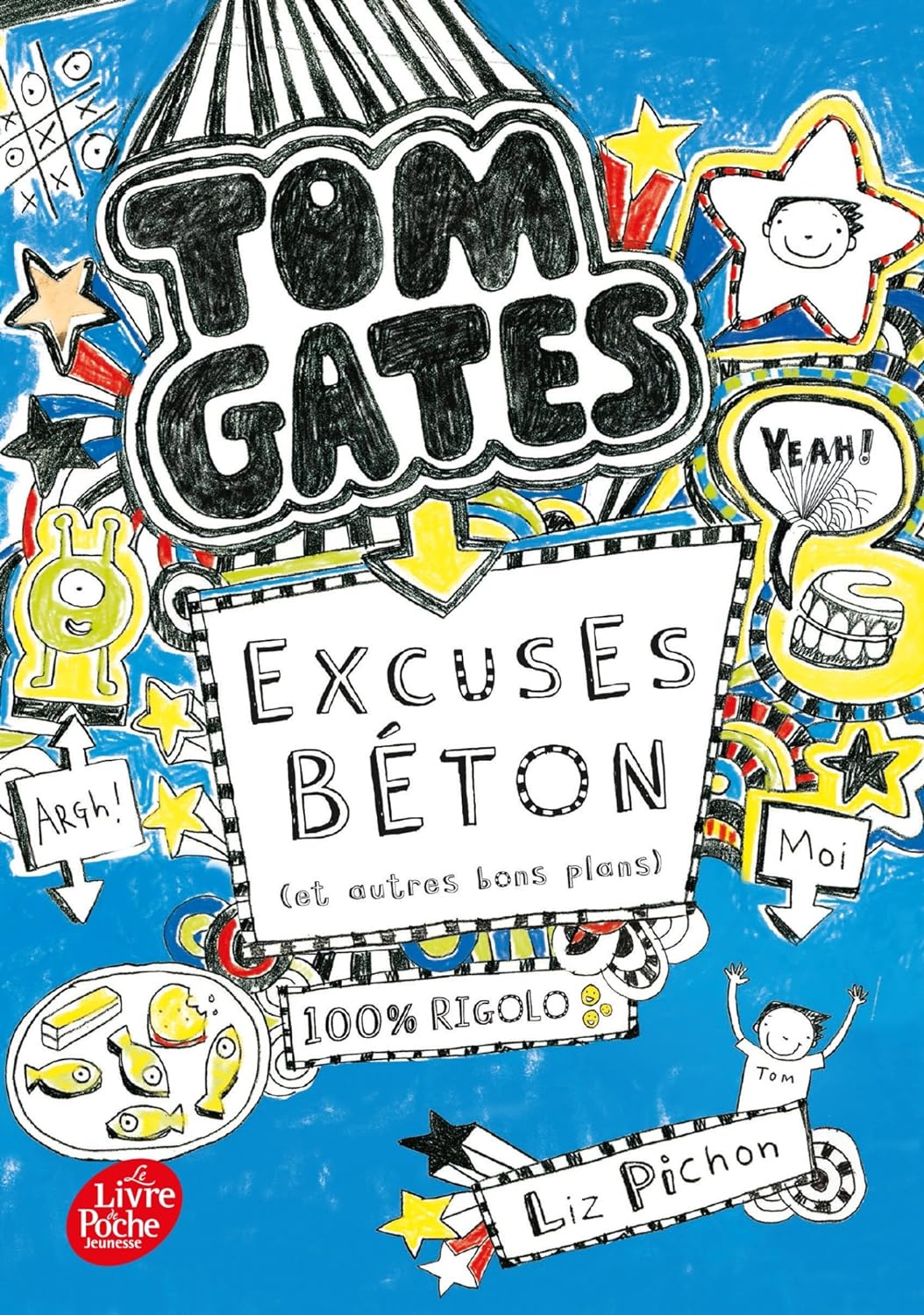 Tom Gates # 2 : Excuses béton (et autres bons plans) - Liz Pinchon