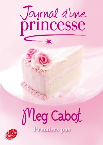 Journal d'une Princesse # 2 : Premiers pas - Meg Cabot