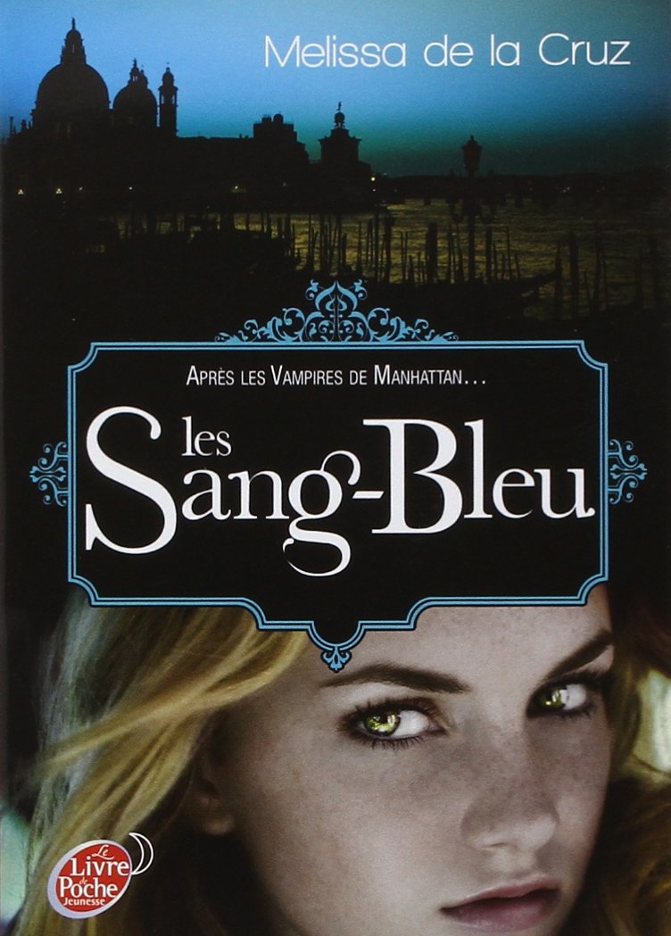 Les vampires de Manhattan # 2 : Les Sang-Bleu - Melissa de La Cruz