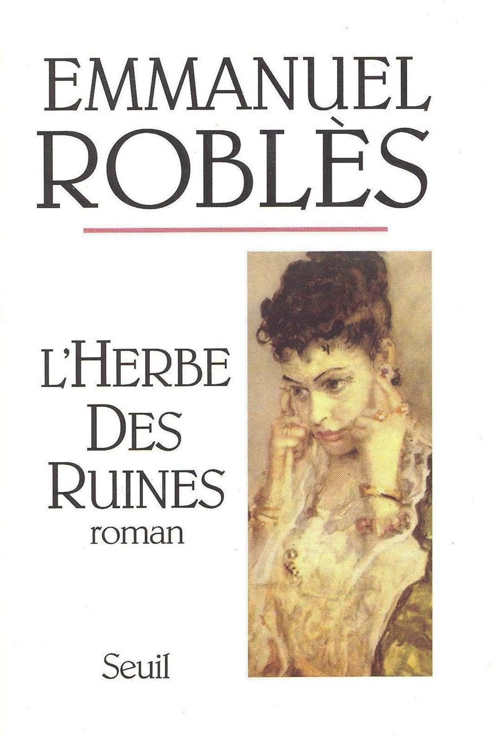 L'herbe des ruines - Emmanuel Roblès