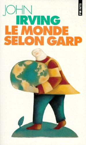 Le monde selon Garp - John Irving