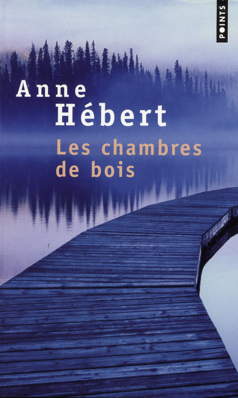 Les chambres de bois - Anne Hébert