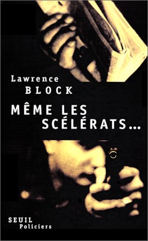 Même les scélérats... - Lawrence Block