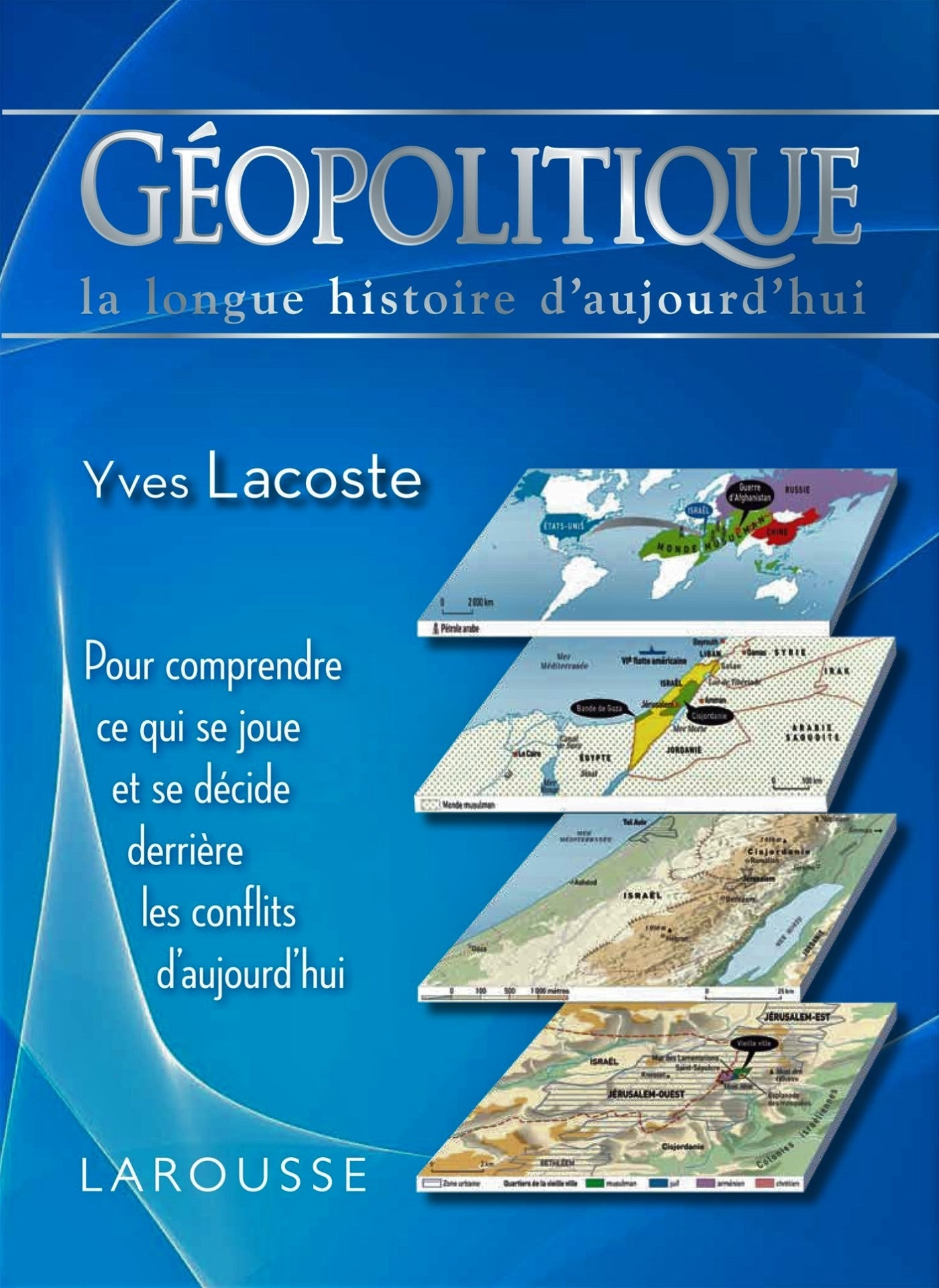 Géopolitique : La longue histoire d'aujourd'hui - Yves Lacoste