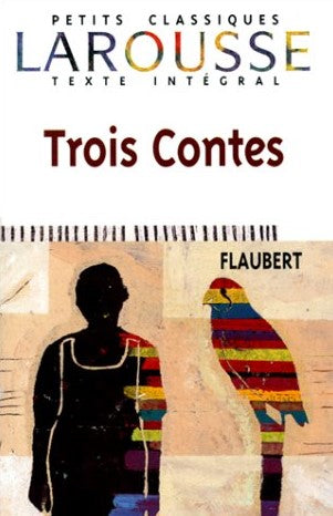 Petits Classiques Larousse # 61 : Trois Contes - Gustave Flaubert