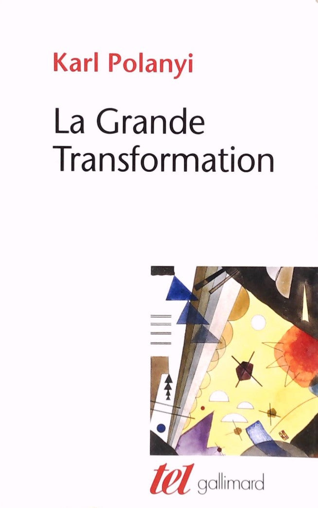 Livre ISBN 2070124746 La Grande Transformation: Aux origines politiques et économiques de notre temps (Karl Polanyi)