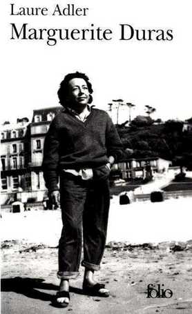 Marguerite Duras - Laure Adler