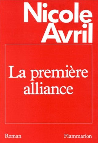 La première alliance - Nicole Avril