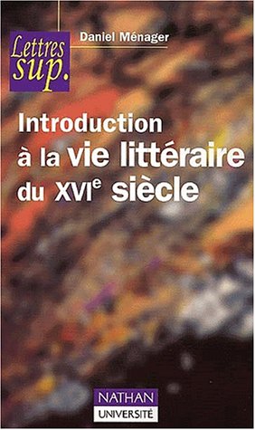 Introduction à la vie littéraire du XVIe siècle (3e édition)