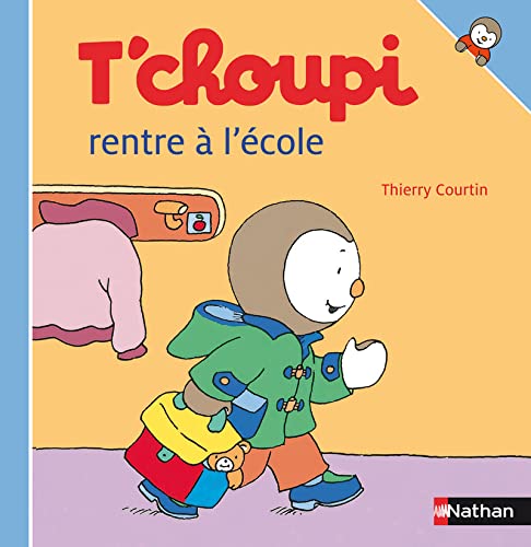 T'choupi, l'ami des petits # 14 : T'Choupi rentre à l'école - Thierry Courtin