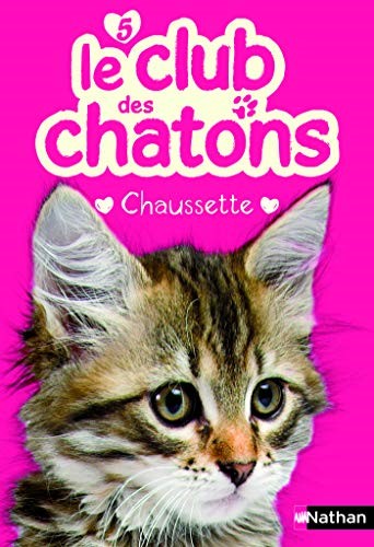 Le club des chatons # 5 : Chausette - Sue Mongredien