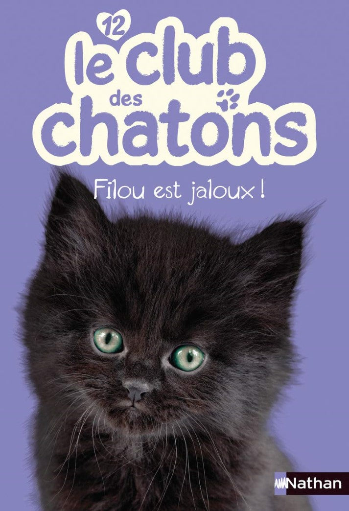 Le club des chatons # 12 : Filou est jaloux ! - Christelle Chatel