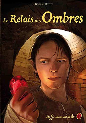 Legrimoire au rubis # 9 : Le Relais des ombres - Béatrice Bottet