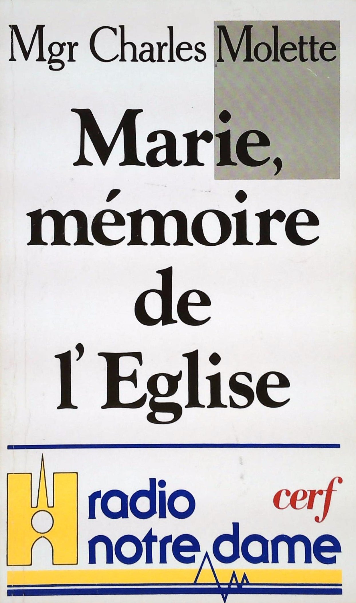 Livre ISBN  Marie, mémoire de l'Église (Mgr Charles Molette)