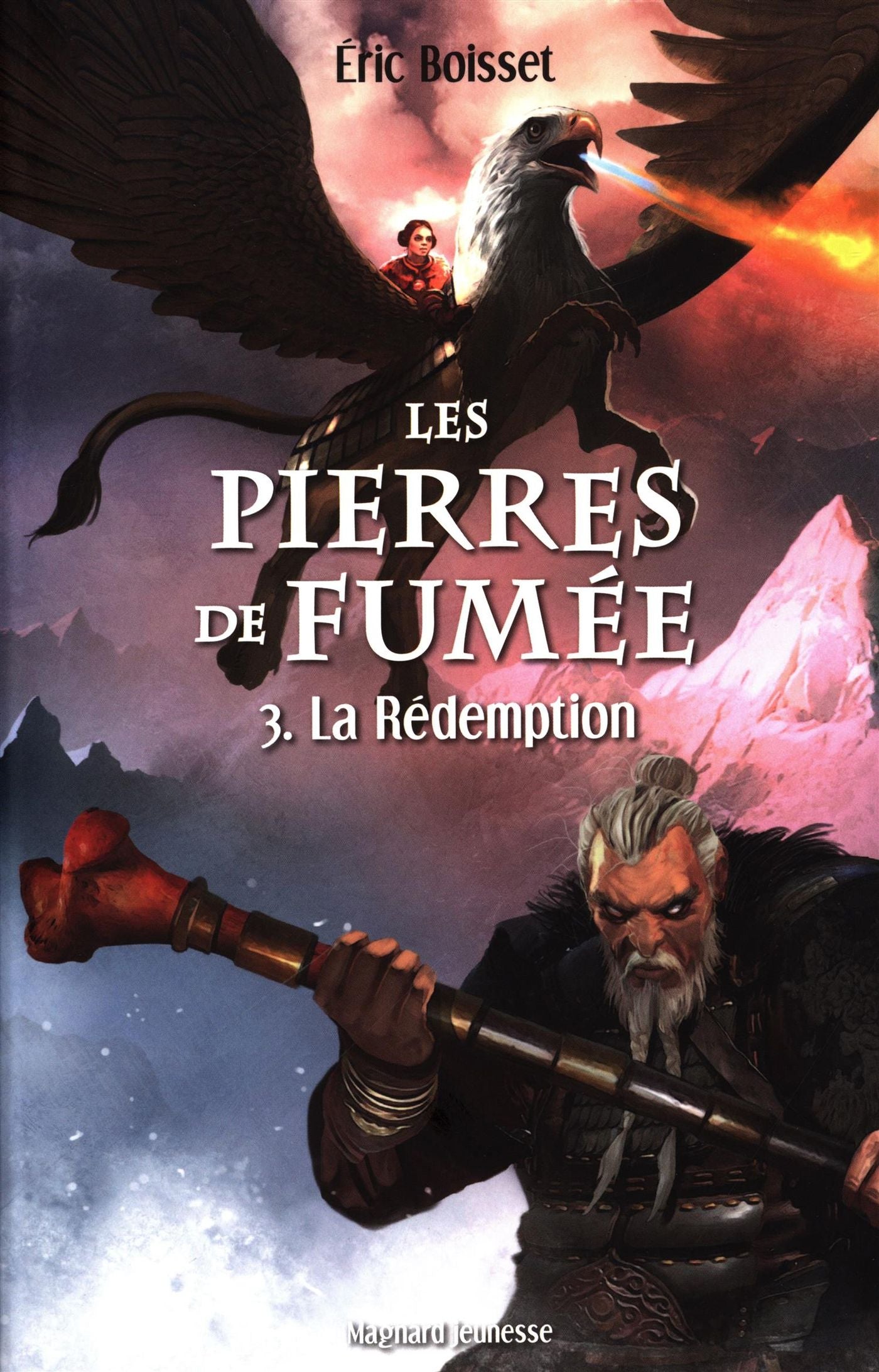 Les pierres de fumée # 3 : La rédemption - Éric Boisset