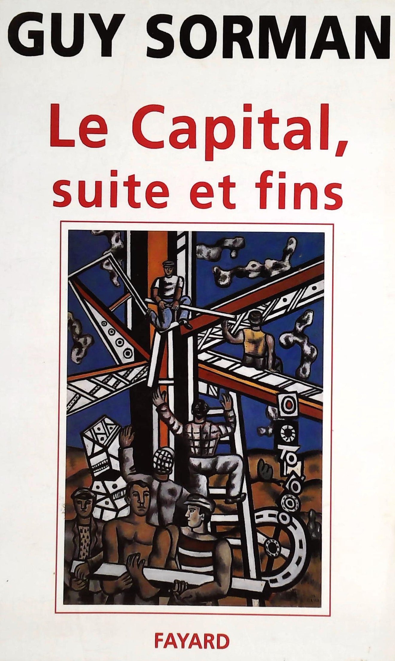 Livre ISBN 2213031894 Le Capital, suite et fins (Guy Sorman)