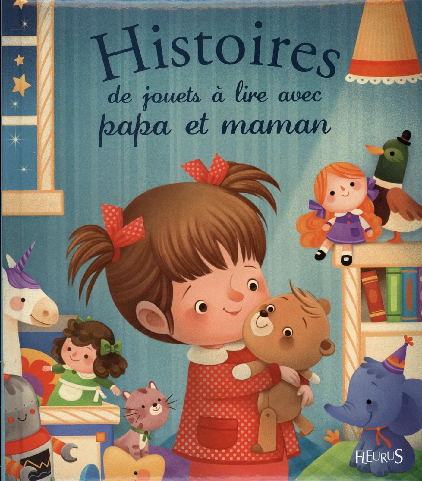 Histoires de jouets à lire avec papa et maman - Gaïa Bordicchia