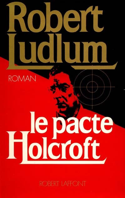 Le Pacte Holcroft - Robert Ludlum