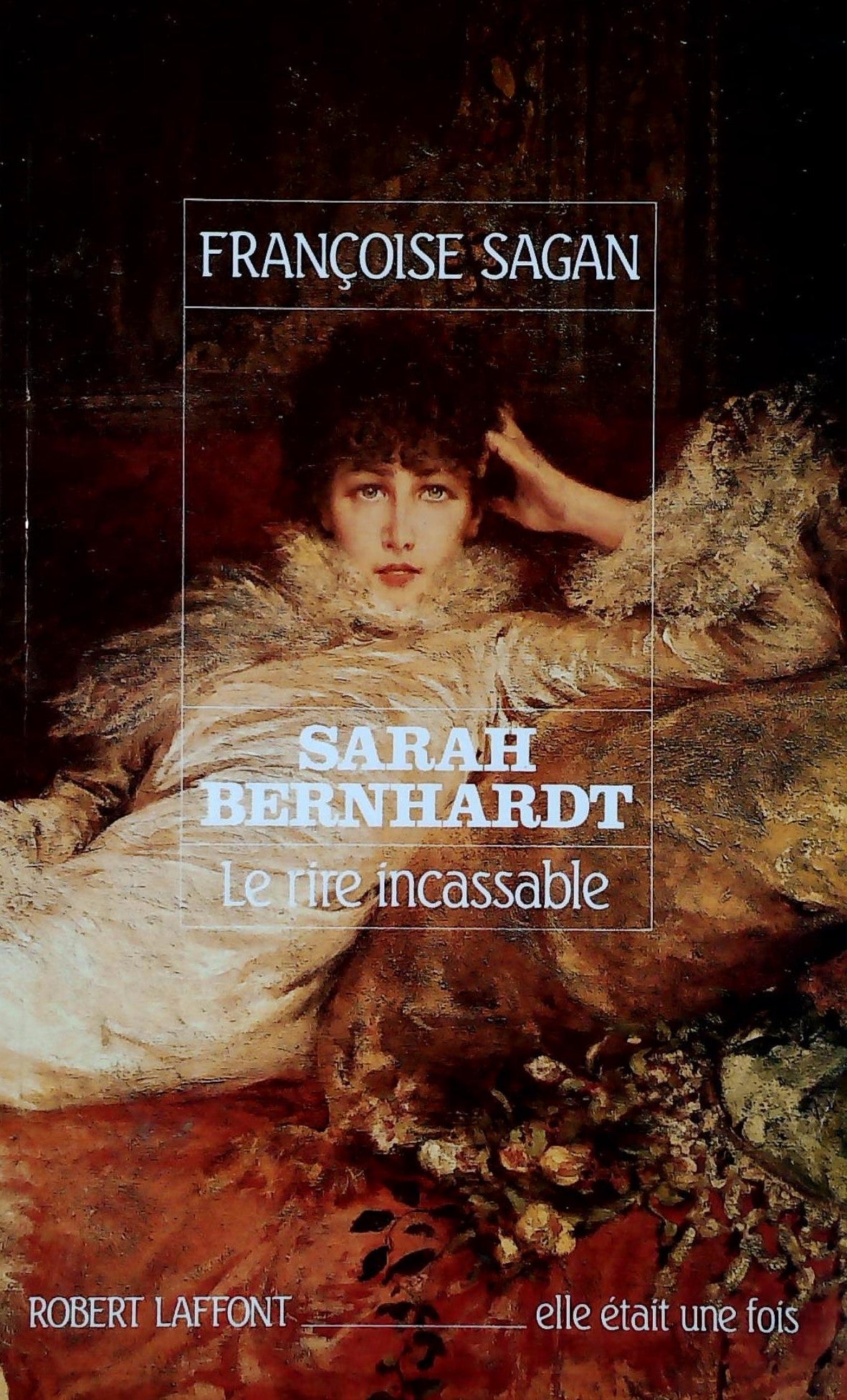 Livre ISBN 2221051955 Elle était une fois : Sarah Bernhard, le rire incassable (Françoise Sagan)