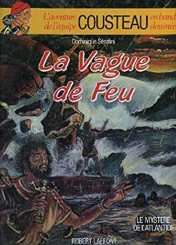 L'aventure de l'équipe Cousteau en bandes dessinées # 7 : La vague de feu - Dominique Sérafini