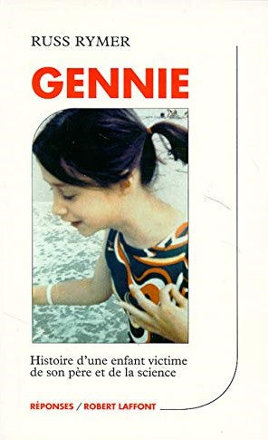 Collection Réponses : Gennie : Histoire d'une enfant victime de son père et de la science - Russ Rymer