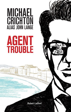 Agent trouble - Michael Crichton