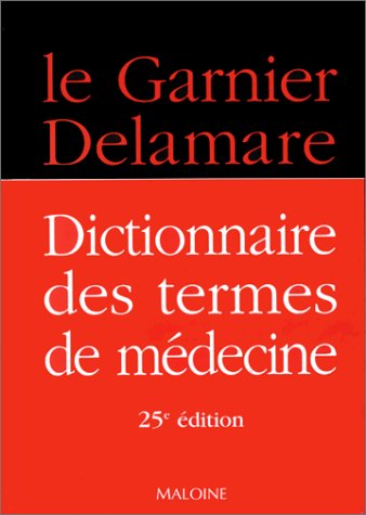 Dictionnaire des termes de médecine (25e édition)