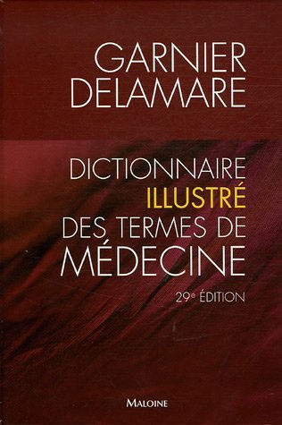 Dictionnaire illustré des termes de médecine (29e édition) - Colletif