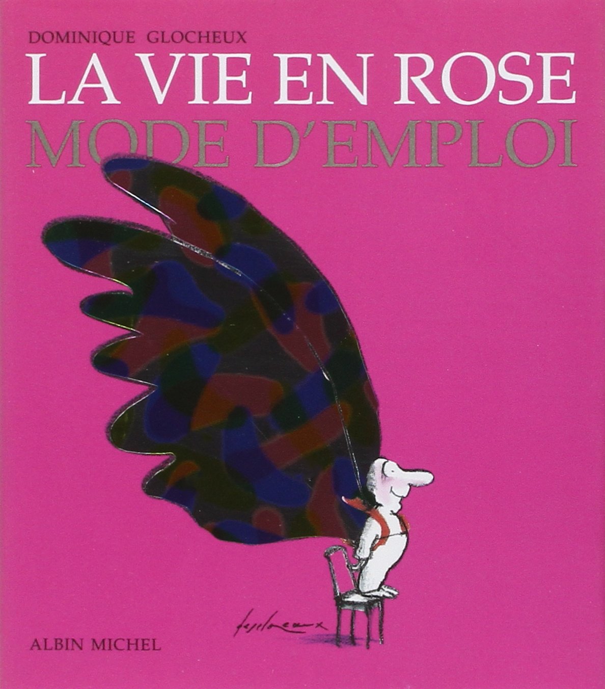 Livre ISBN 2226090231 La vie en rose mode d'emploi (Dominique Glocheux)