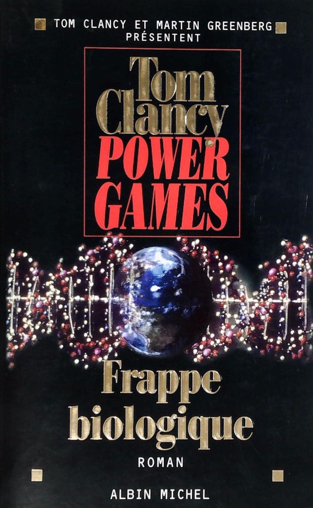 Livre ISBN 2226131027 Power Games # 4 : Frappe biologique (Tom Clancy)