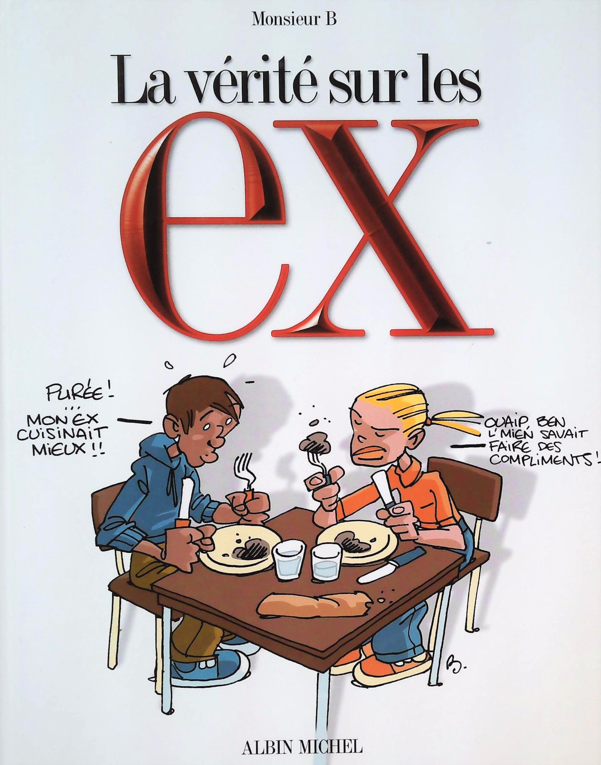 Livre ISBN 2226135316 La vérité sur les ex (Monsieur B)