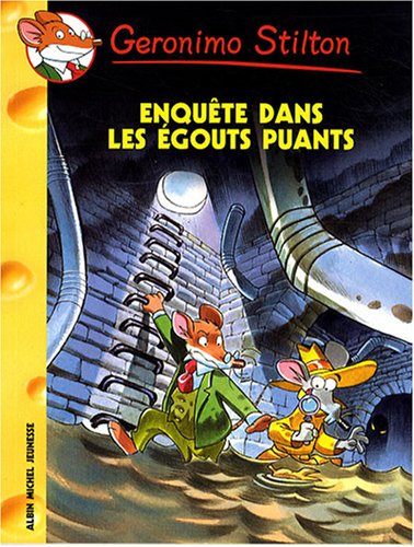 Livre ISBN 2226183361 Geronimo Stilton # 41 : Enquête dans les égouts puants (Geronimo Stilton)