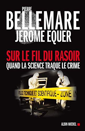 Livre ISBN 222619004X Sur le fil du rasoir : Quand la science traque le crime (Pierre Bellemare)