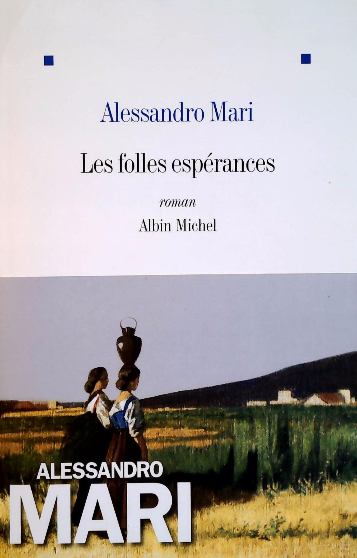 Livre ISBN 2226259759 Les folles espérances (Alessandro Mari)