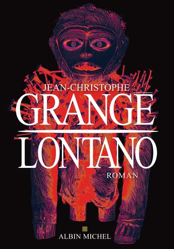 Lontano - Jean-Christophe Grangé