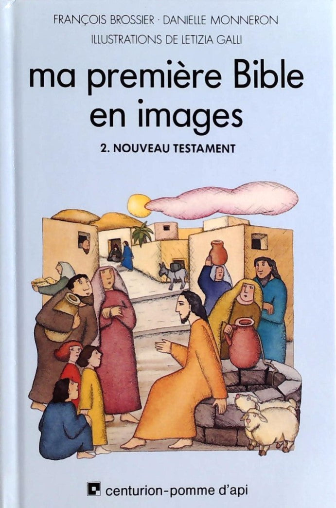 Livre ISBN 2227602333 Ma premiere bible en images # 1 : Nouveau Testament (François Brossier)