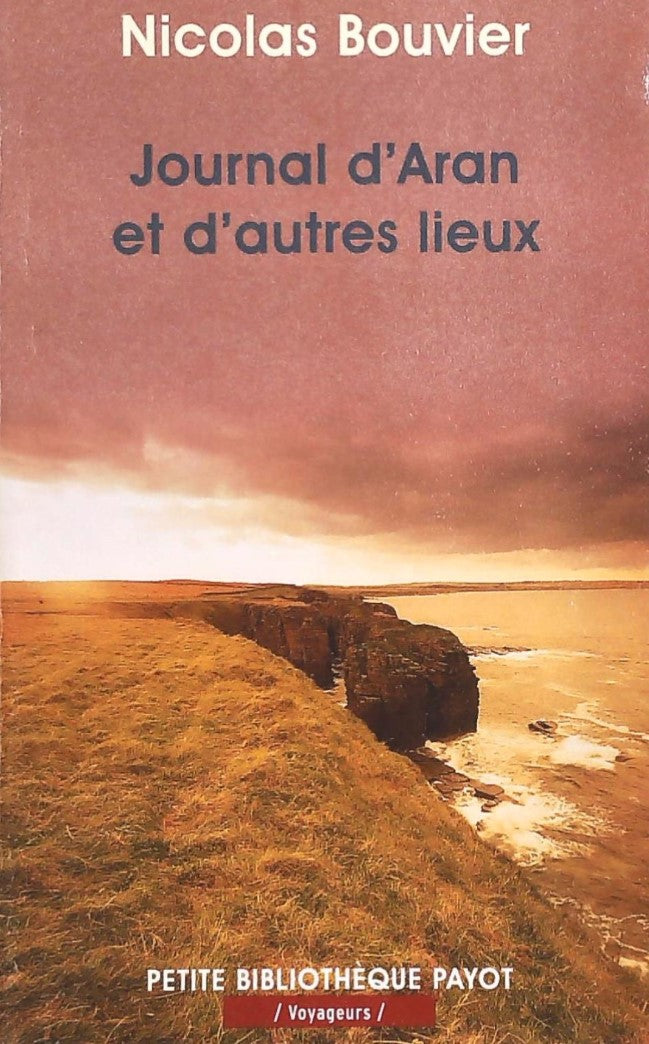 Livre ISBN 2228894060 Petite biliothèque Payot # 155 : Journal d'Aran et d'autres lieux : feuilles de route (Nicolas Bouvier)