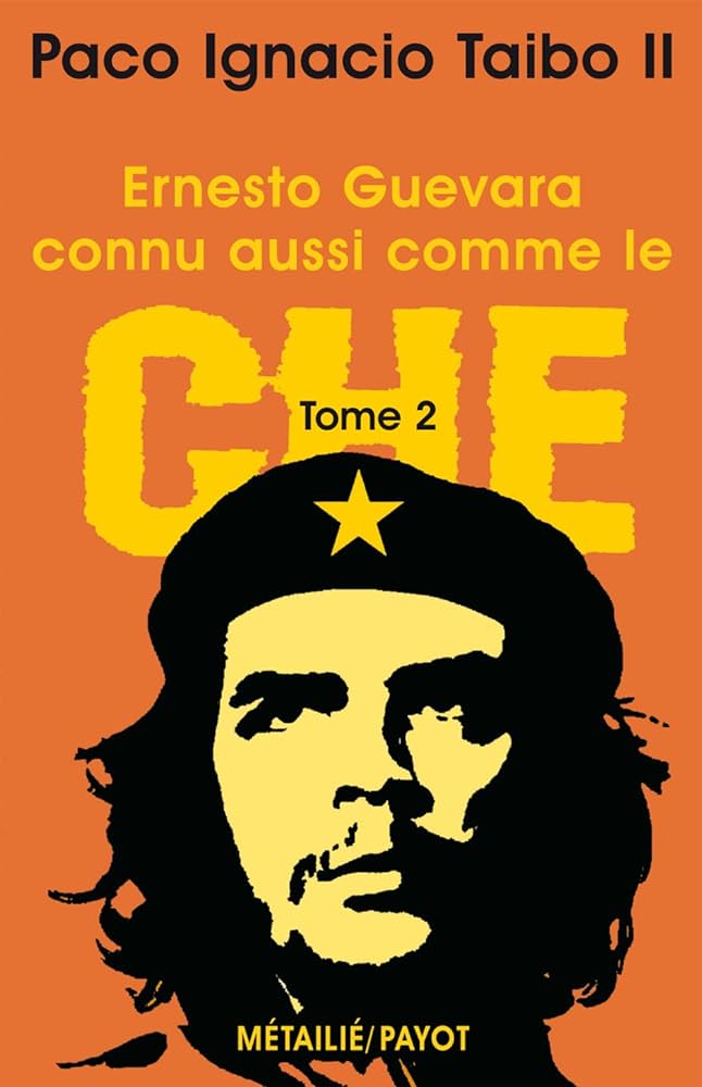 Livre ISBN 2228894184 Ernesto Guevara, connu aussi comme le CHE # 2 (Paco ignacio Taibo II)