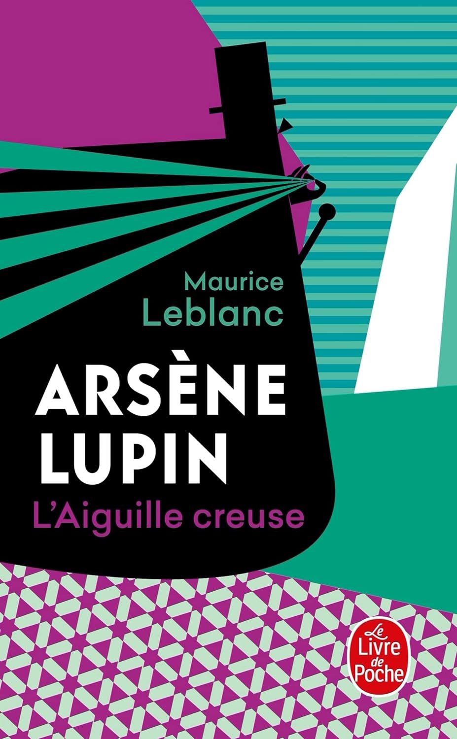 Arsène Lupin : L'aiguille creuse - Maurice Leblanc