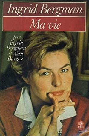 Ma vie - Ingrid Bergman Alan Burgess