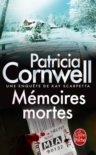 Mémoires mortes : Une enquête de Kay Scarpetta - Patricia Cornwell