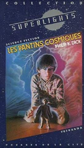 Superlights # 16 : Les pantins costmiques - Philip K. Dick