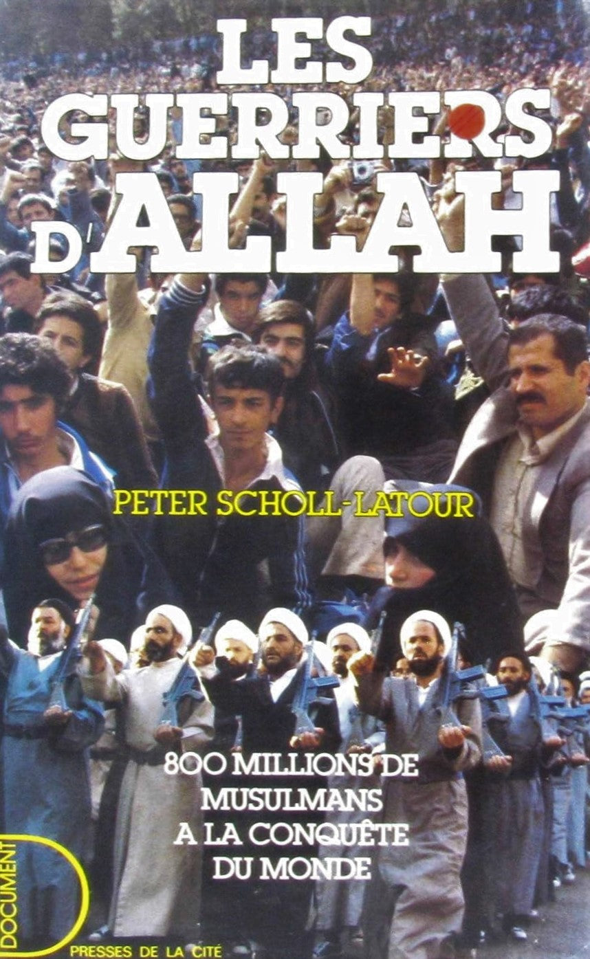 Les guerriers d'Allah - Peter Scholl-Latour