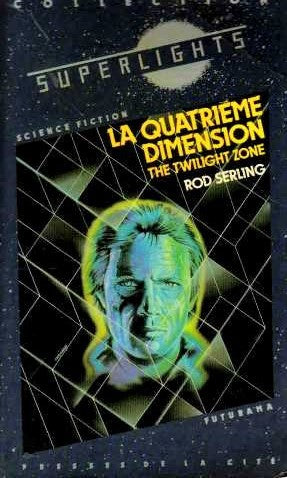 Superlights # 26 : La quatrième dimension : The Twighlight Zone - Rod Serling