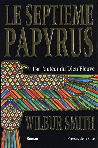 Le septième papyrus - Wilbur Smith