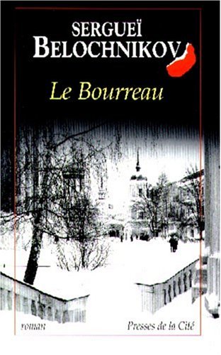 Le bourreau - Sergueï Belochnikov