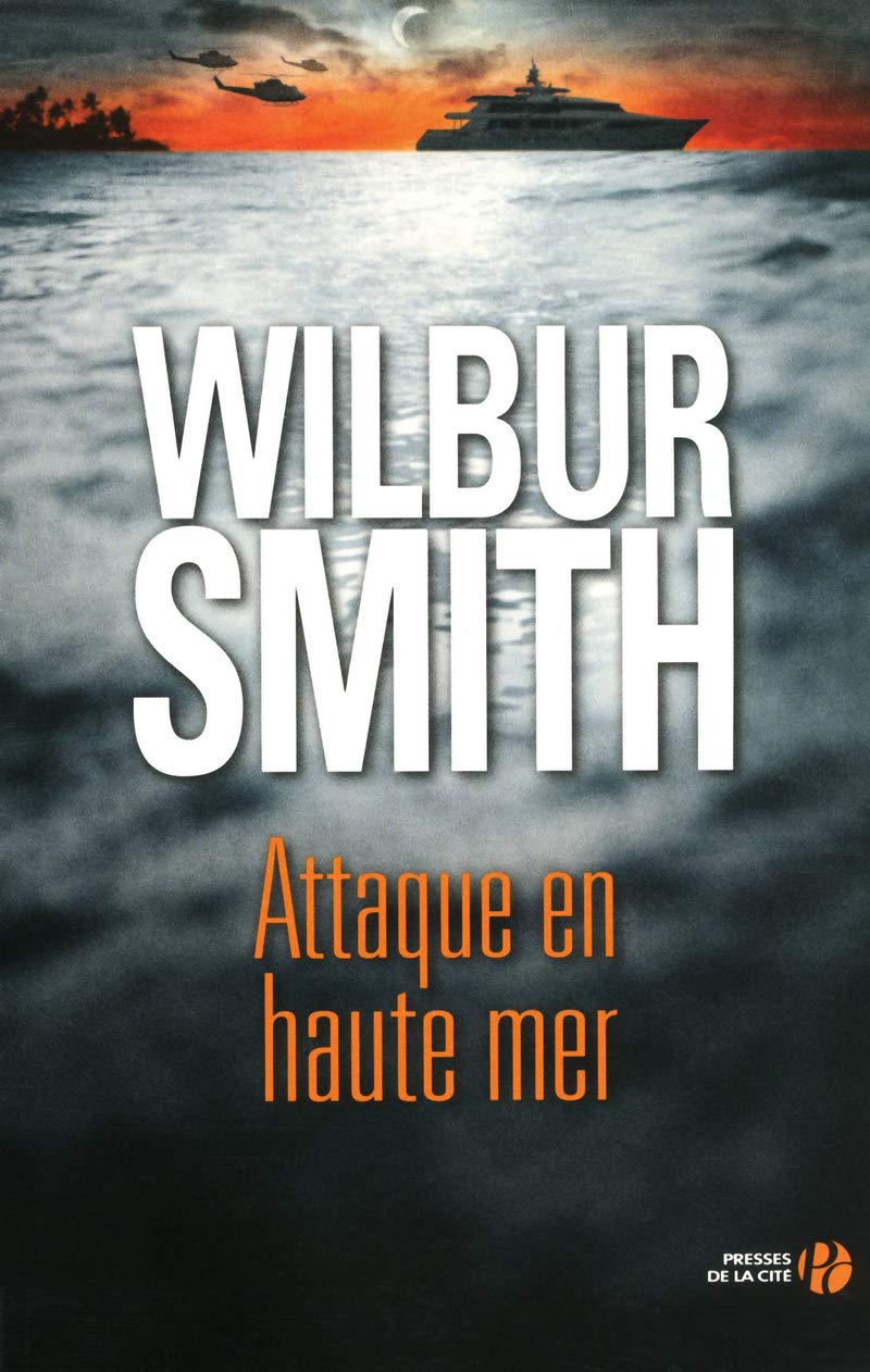 Attaque en haute mer - Wilbur Smith