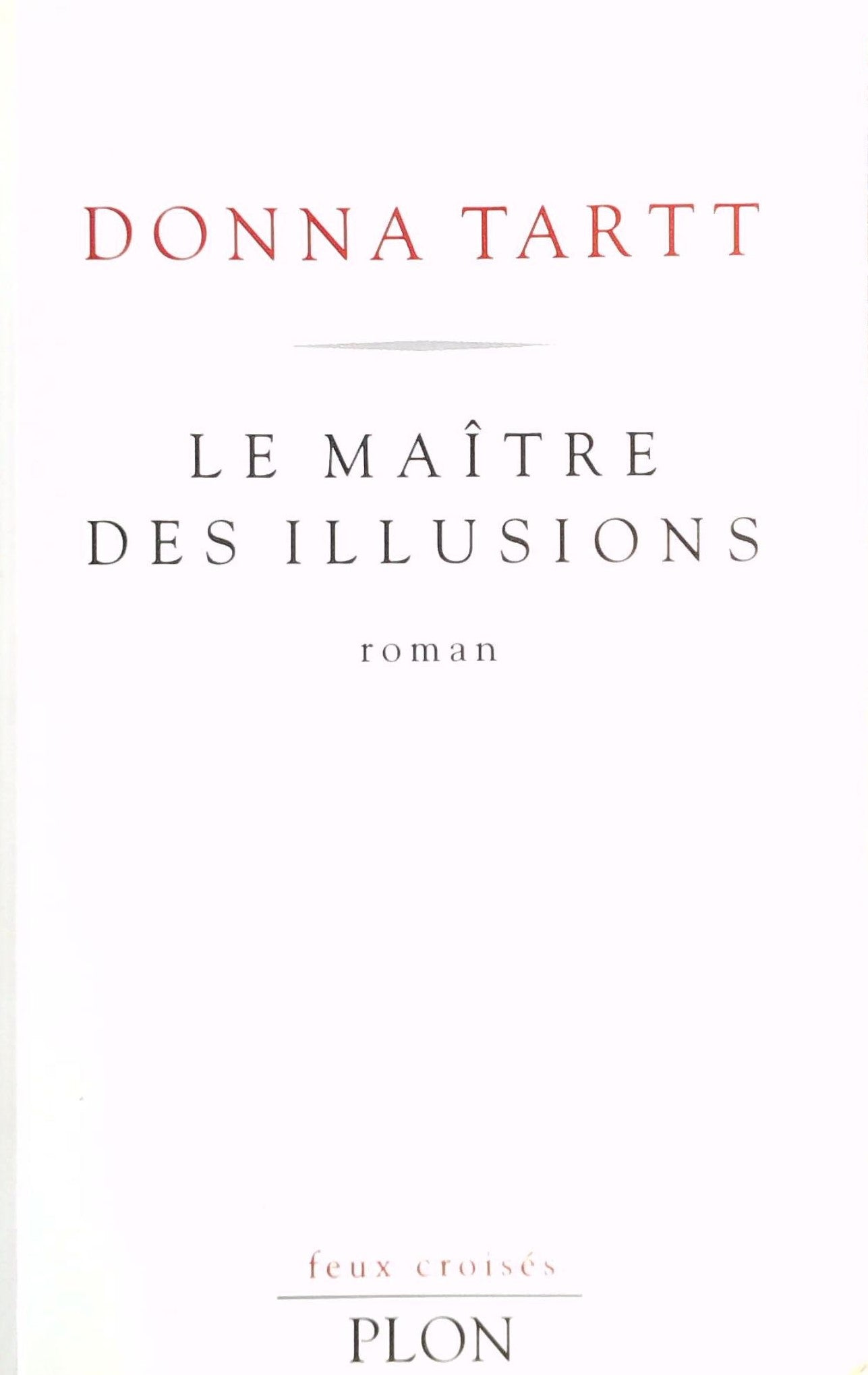 Livre ISBN 2259025935 Feux croisés : Le maître des illusions (Donna Tartt)