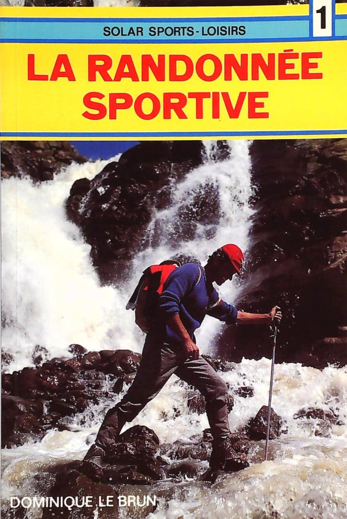 Livre ISBN 2263012621 Solar Sports-Loisirs : La randonnée sportive (Dominique Le Brun)
